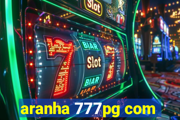 aranha 777pg com