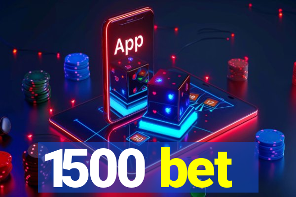 1500 bet