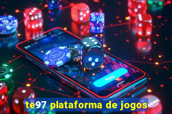 te97 plataforma de jogos