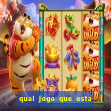 qual jogo que esta pagando agora