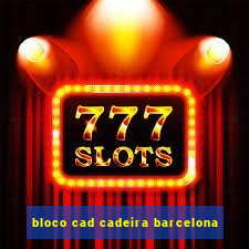 bloco cad cadeira barcelona