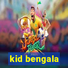 kid bengala