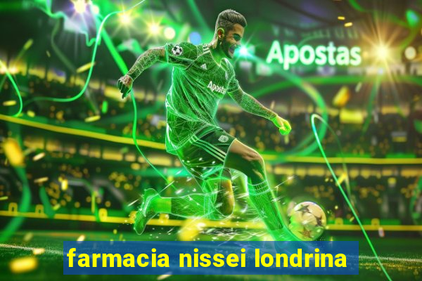 farmacia nissei londrina