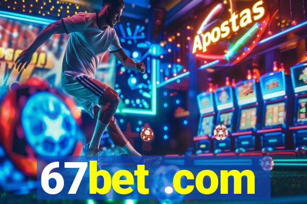 67bet .com