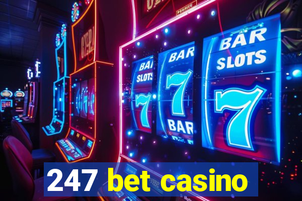 247 bet casino