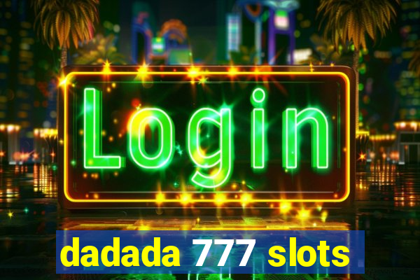 dadada 777 slots