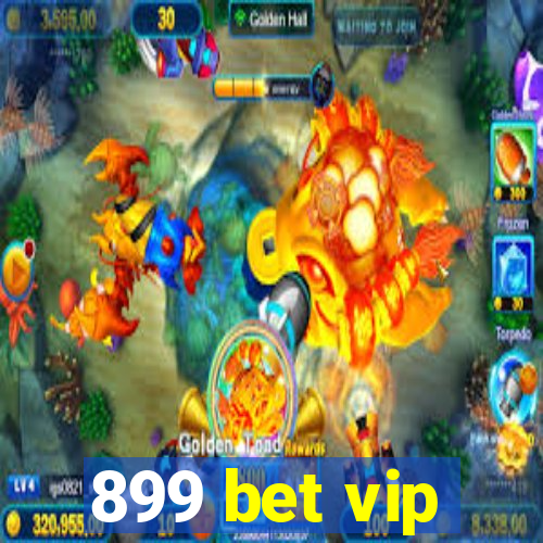 899 bet vip