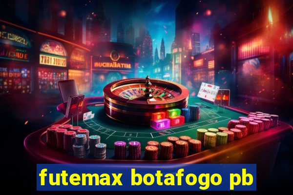 futemax botafogo pb