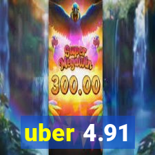 uber 4.91