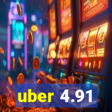 uber 4.91