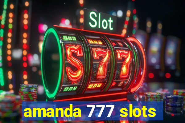 amanda 777 slots