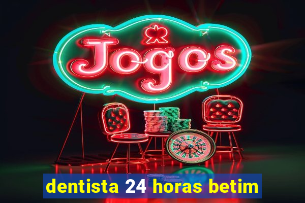 dentista 24 horas betim