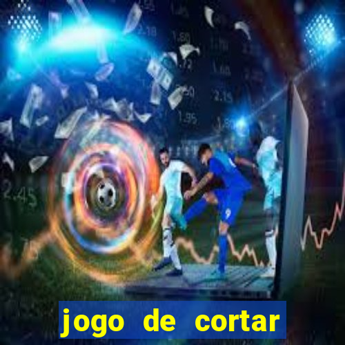 jogo de cortar frutas aposta