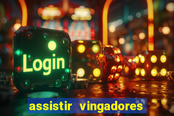 assistir vingadores ultimato filme completo dublado grátis