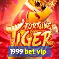 1999 bet vip