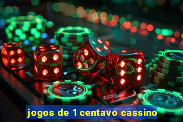 jogos de 1 centavo cassino