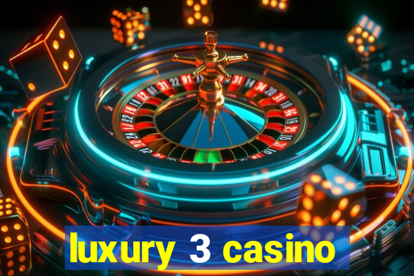 luxury 3 casino