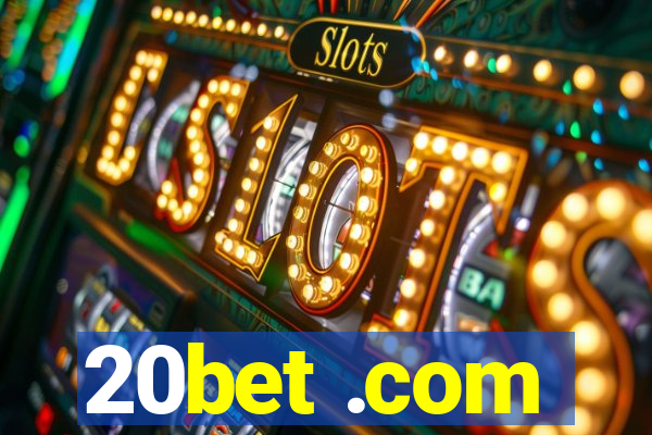 20bet .com