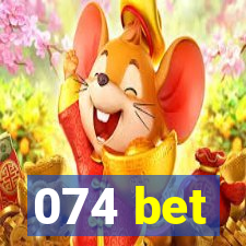 074 bet