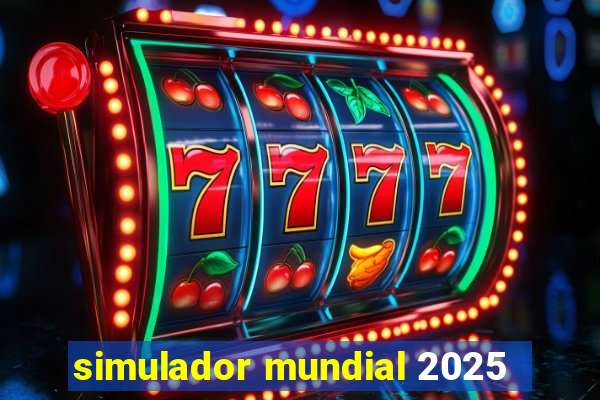 simulador mundial 2025