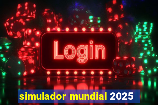 simulador mundial 2025