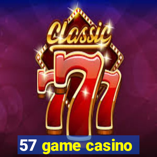 57 game casino