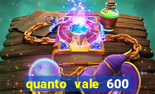 quanto vale 600 mil cruzeiros em reais