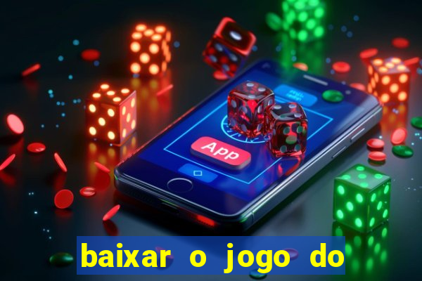 baixar o jogo do candy crush