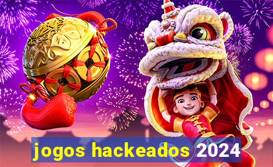 jogos hackeados 2024