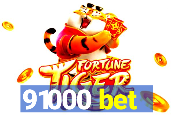 91000 bet