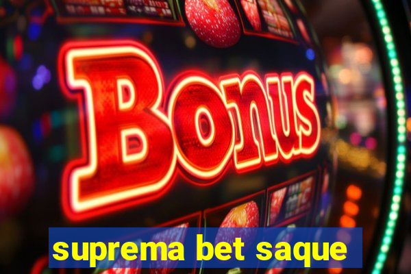 suprema bet saque