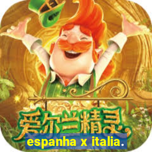 espanha x italia.