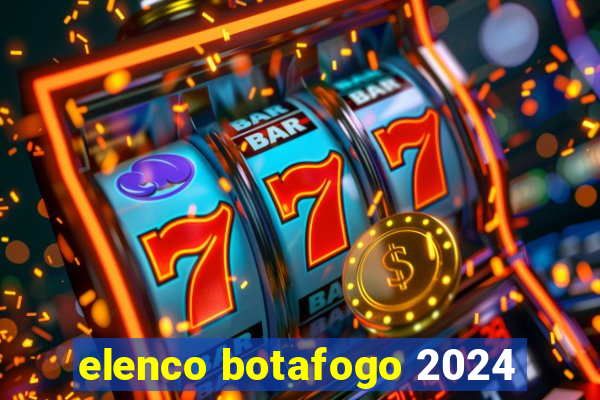 elenco botafogo 2024