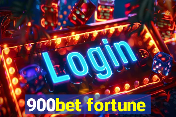 900bet fortune