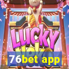 76bet app