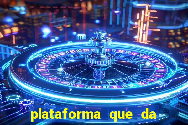 plataforma que da 10 reais de bonus