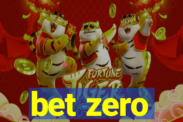 bet zero