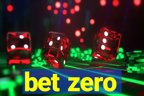 bet zero