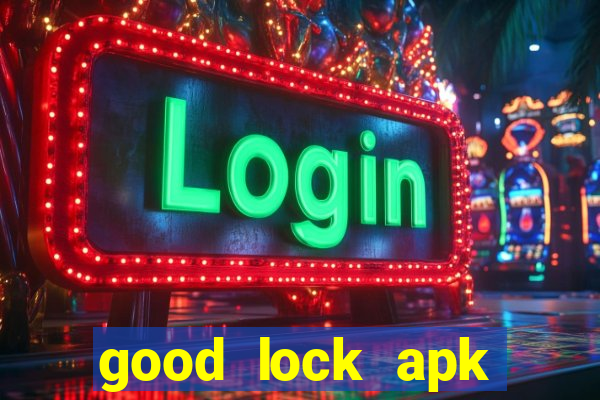 good lock apk android 13