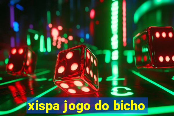 xispa jogo do bicho