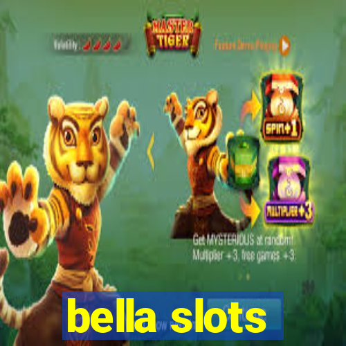 bella slots