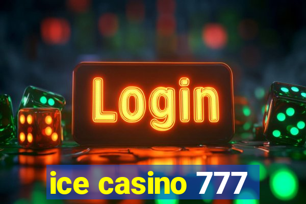 ice casino 777