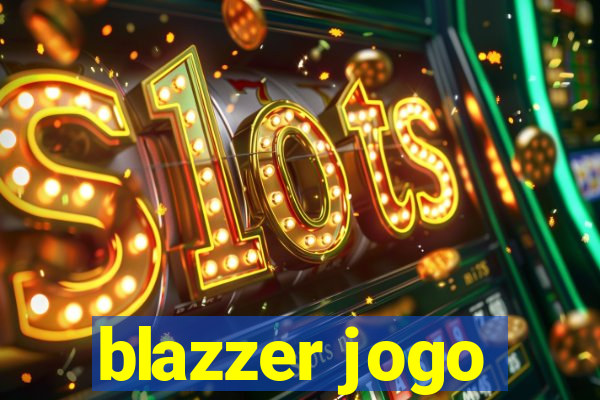 blazzer jogo