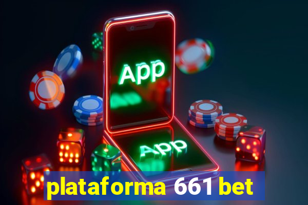 plataforma 661 bet