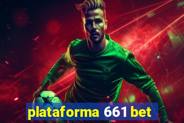 plataforma 661 bet