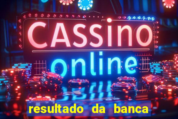 resultado da banca caminho da sorte