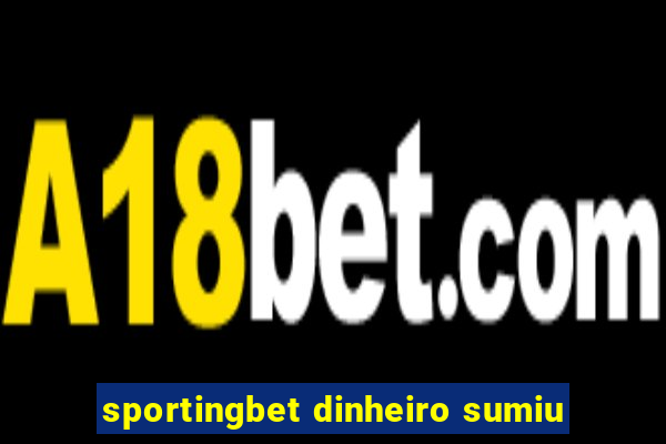 sportingbet dinheiro sumiu