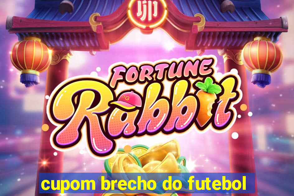 cupom brecho do futebol