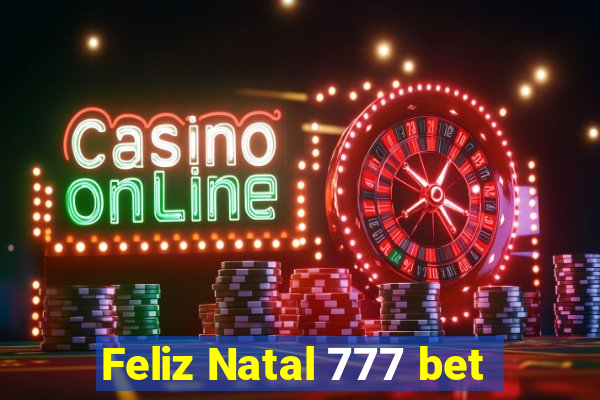 Feliz Natal 777 bet