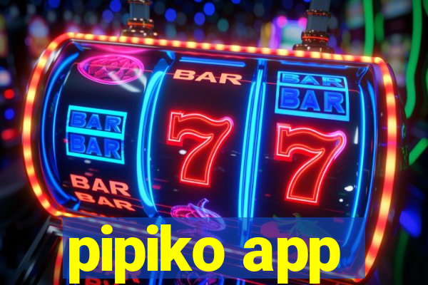 pipiko app